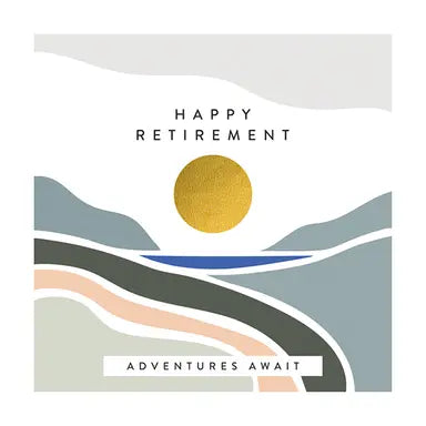 Happy retirement adventure awaits - Sun