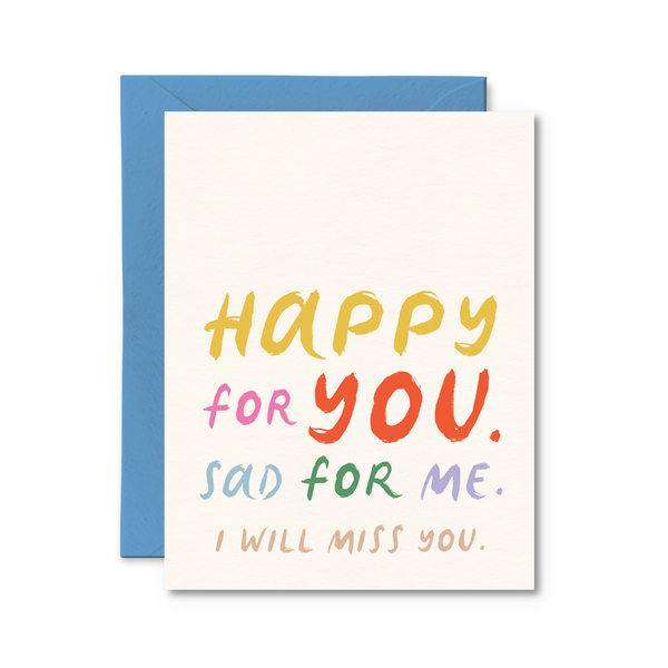 Happy For You Sad For Me Card - Pulp & Paperie