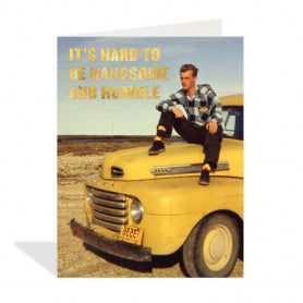 Handsome and Humble Greeting Card