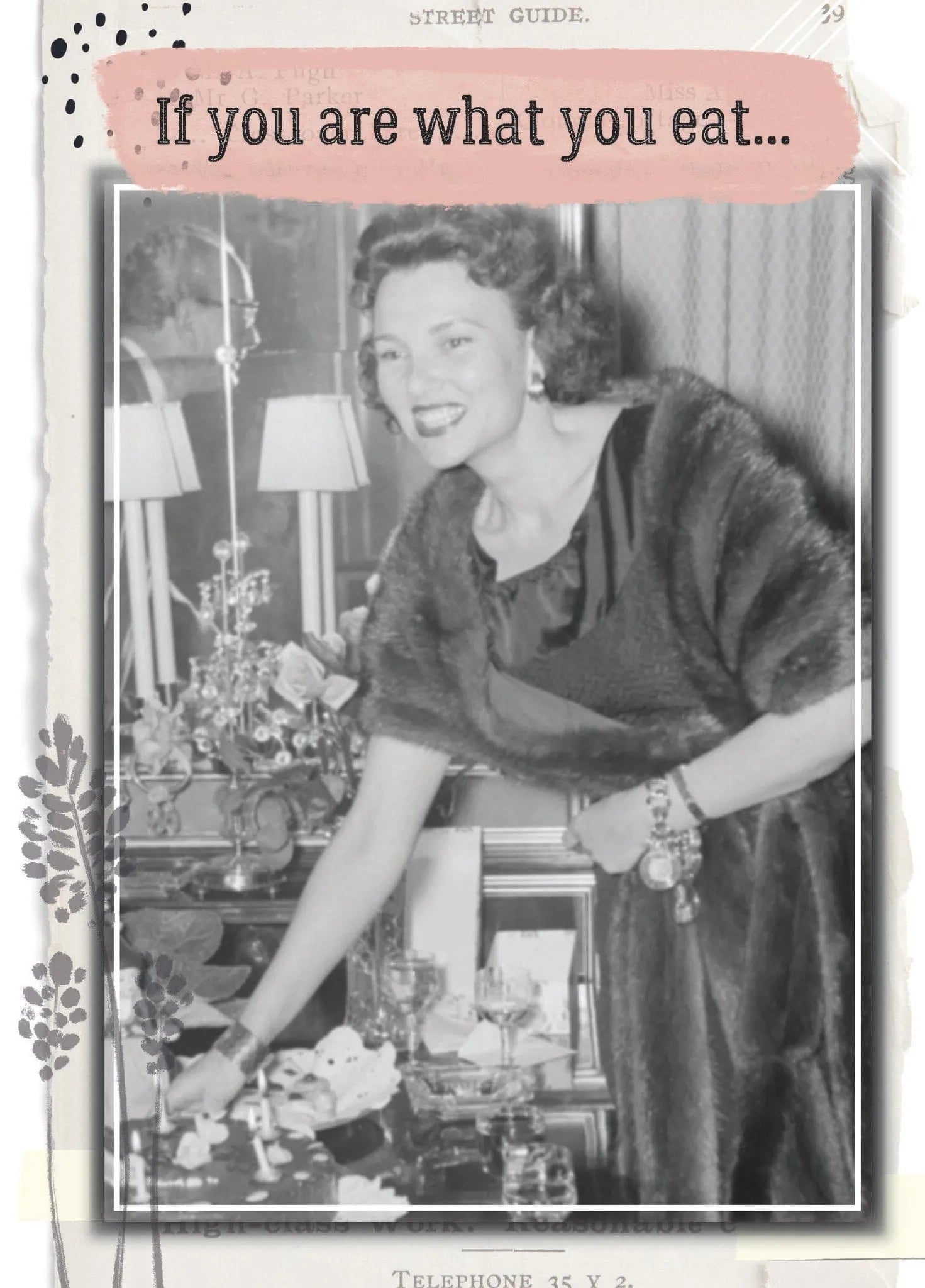 If You are what you eat …