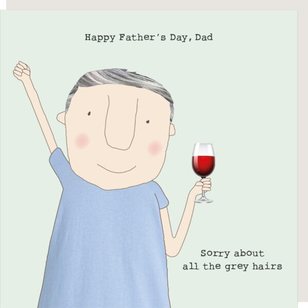 Sorry About the Grey Hairs Greeting Card