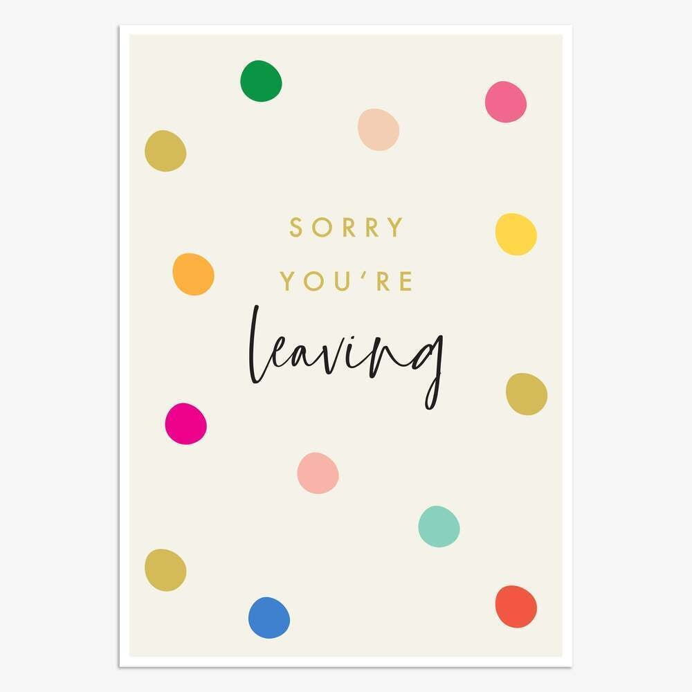 Sorry You're Leaving Dots Greeting Card