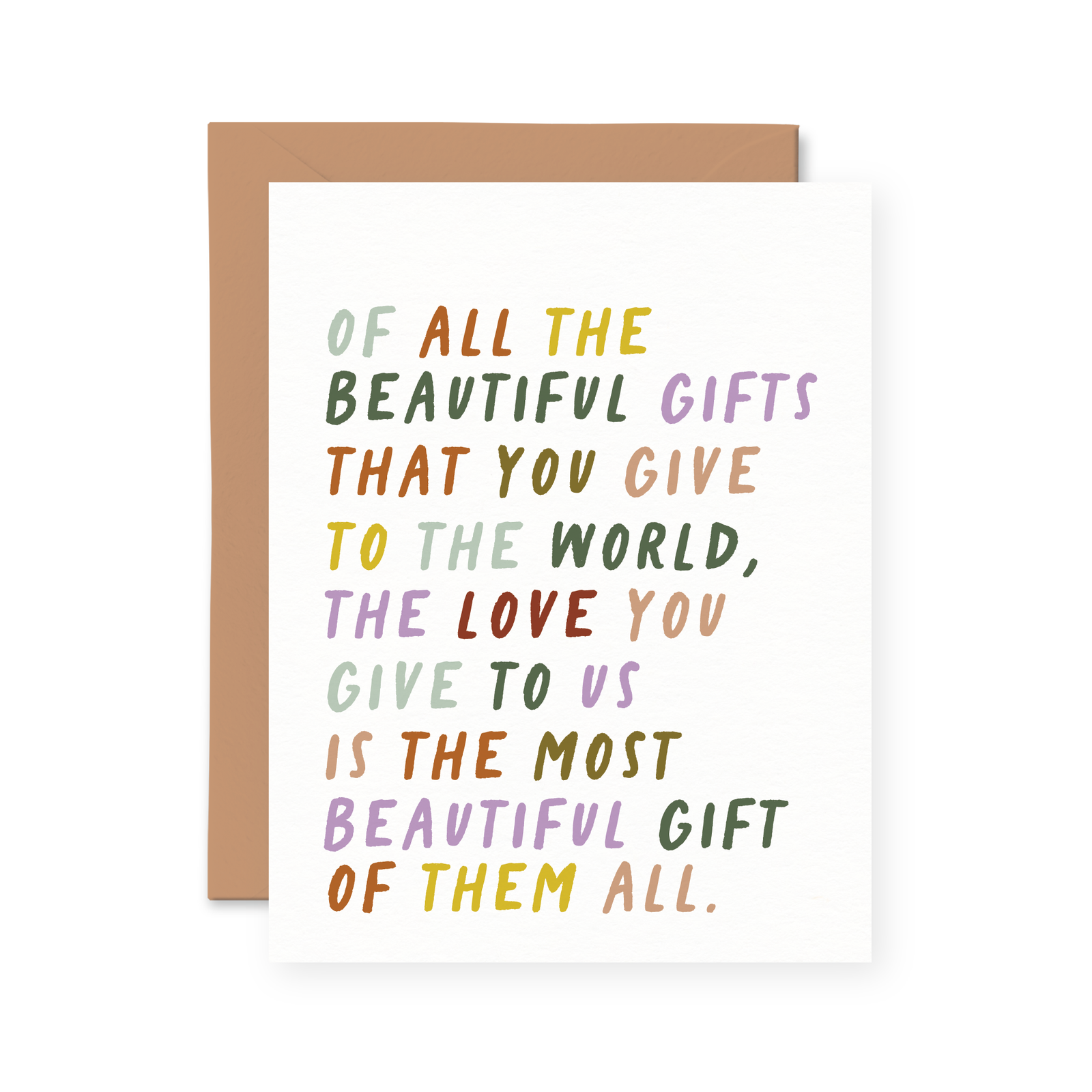 The Beautiful Gifts You Give To The World Card