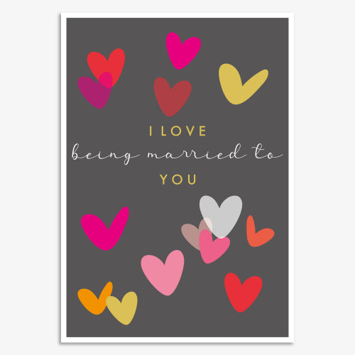 Love Being Married to You Greeting Card