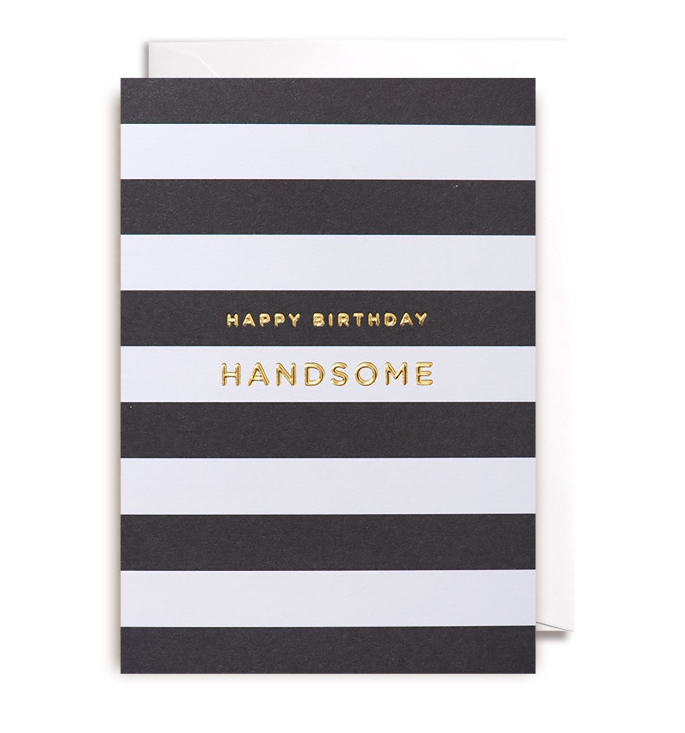 Happy Birthday Handsome Greeting Card